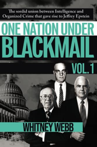Beispielbild fr One Nation Under Blackmail: The Sordid Union Between Intelligence and Crime that Gave Rise to Jeffrey Epstein zum Verkauf von Monster Bookshop