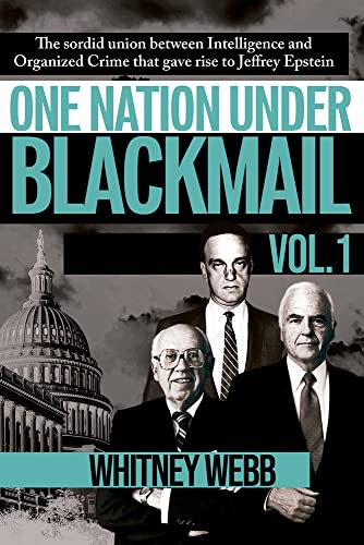9781634243018: One Nation Under Blackmail - Vol. 1: The Sordid Union Between Intelligence and Crime that Gave Rise to Jeffrey Epstein, VOL.1