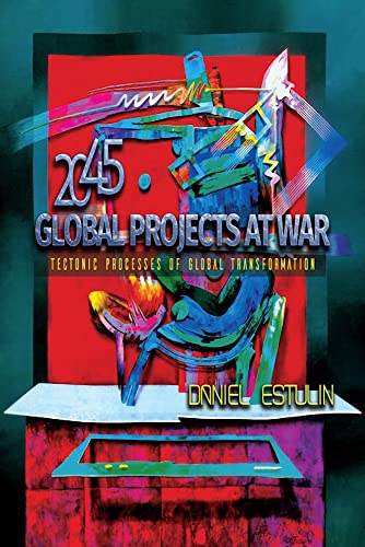 Imagen de archivo de Global Projects at War: Tectonic Processes of Global Transformation a la venta por Idaho Youth Ranch Books