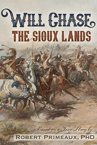 Beispielbild fr Will Chase, the Sioux Lands zum Verkauf von Better World Books