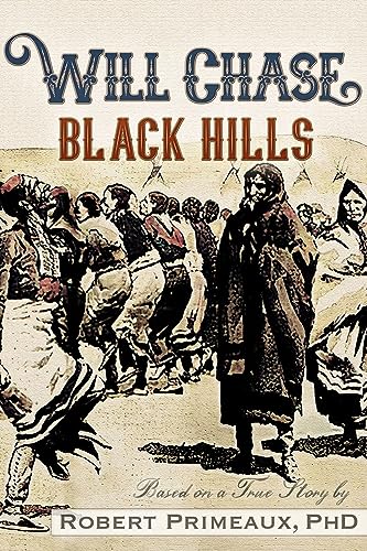 Imagen de archivo de Will Chase, The Black Hills (Will Chase Western) [Paperback] Primeaux PhD, Robert Lee a la venta por Lakeside Books