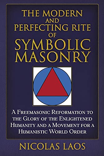 Stock image for The Modern and Perfecting Rite of Symbolic Masonry for sale by Blackwell's