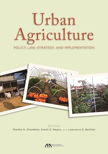 9781634250474: Urban Agriculture: Policy, Law, Strategy, and Implementation