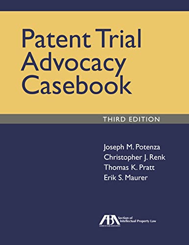 Imagen de archivo de Patent Trial Advocacy Casebook, Third Edition a la venta por GF Books, Inc.