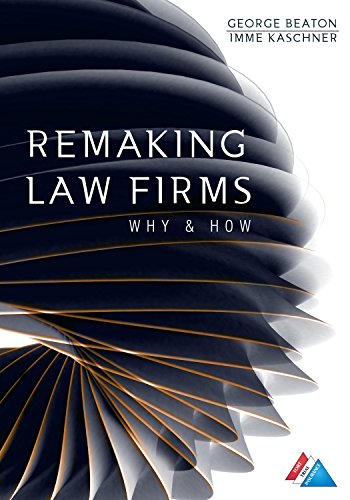 Beispielbild fr Remaking Law Firms: Why & How zum Verkauf von WeBuyBooks