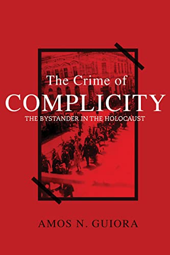 Beispielbild fr The Crime of Complicity: the Bystander in the Holocaust zum Verkauf von Open Books West Loop