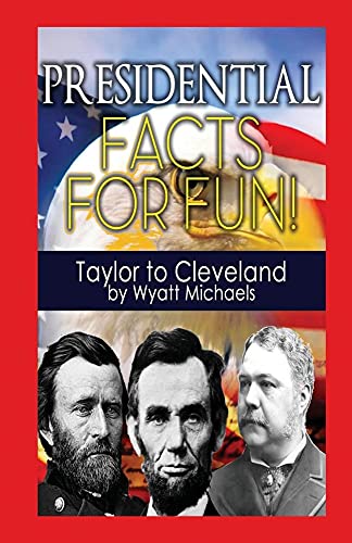 Stock image for Presidential Facts for Fun Taylor to Cleveland for sale by PBShop.store US