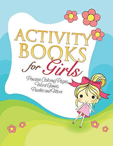 9781634285087: Activity Books for Girls: Princess Coloring Pages, Word Games, Puzzles and More