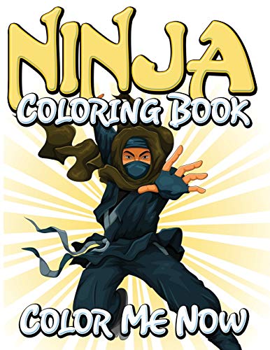Ninja Coloring Book: Color Me Now - Publishing LLC, Speedy