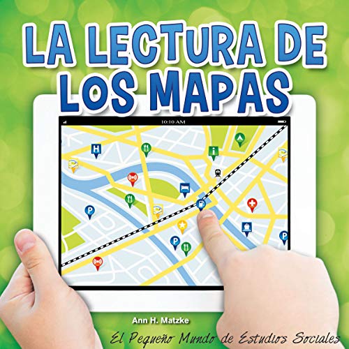 Imagen de archivo de La lectura de los mapas (Little World Social Studies) (Spanish Edition) a la venta por SecondSale