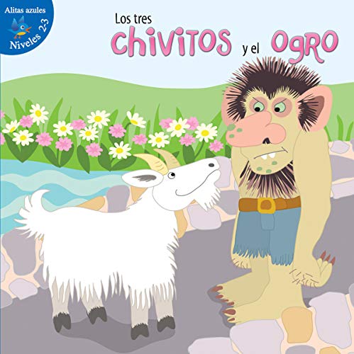 Beispielbild fr Los tres chivitos y el ogro / The Three Billy Goats and Gruff (Alitas Azules Niveles 2-3) zum Verkauf von Buchpark