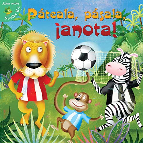 Beispielbild fr Pateala, Pasala, Anota! (Kick, Pass, Score) zum Verkauf von Better World Books