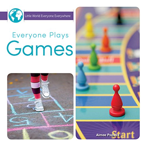 Beispielbild fr Everyone Plays Games (Little World Everyone Everywhere) zum Verkauf von Reuseabook