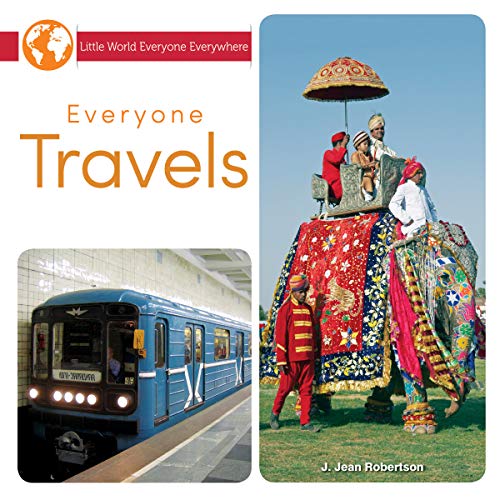 Stock image for Everyone Travels (Little World Everyone Everywhere) for sale by Wonder Book