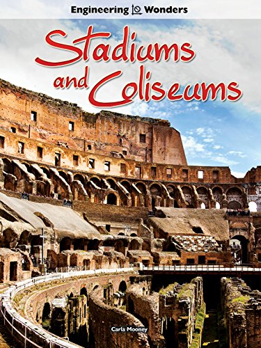 9781634305174: Stadiums and Coliseums (Engineering Wonders)