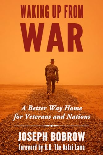 9781634310321: Waking Up from War: A Better Way Home for Veterans and Nations