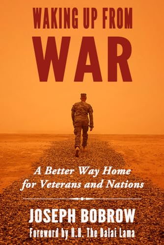 Stock image for Waking Up from War: A Better Way Home for Veterans and Nations for sale by ThriftBooks-Dallas