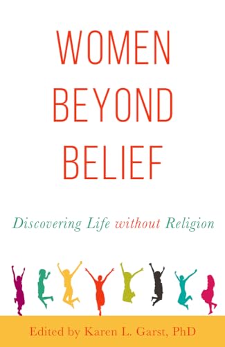 Stock image for Women Beyond Belief: Discovering Life Without Religion for sale by SecondSale