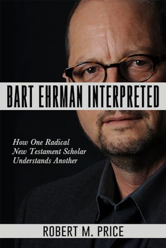 Stock image for Bart Ehrman Interpreted for sale by Better World Books: West