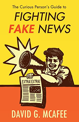 Beispielbild fr The Curious Person's Guide to Fighting Fake News zum Verkauf von WorldofBooks