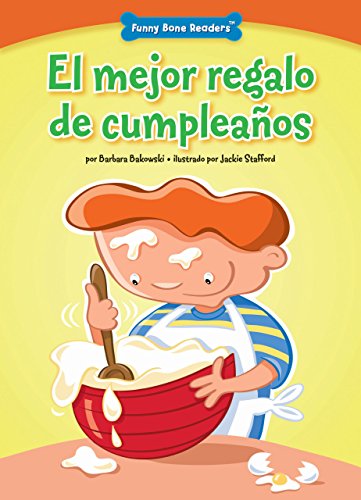 Stock image for El mejor regalo de cumpleaos (The Best Birthday Gift): Listening to Others (Funny Bone Readers ? ? en espaol) (Spanish Edition) for sale by Irish Booksellers