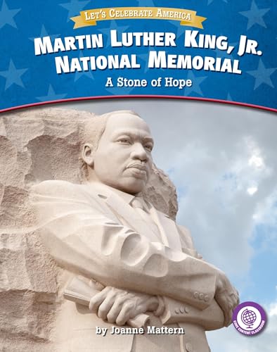 Beispielbild fr Martin Luther King, Jr. National Memorial: A Stone of Hope (Core Content Social Studies ? Let's Celebrate America) zum Verkauf von SecondSale