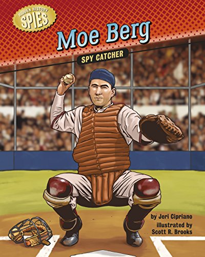 Beispielbild fr Moe Berg : Spy Catcher zum Verkauf von Better World Books: West