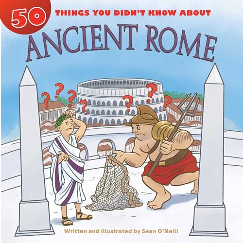 Beispielbild fr 50 Things You Didn`t Know about Ancient Rome zum Verkauf von Buchpark