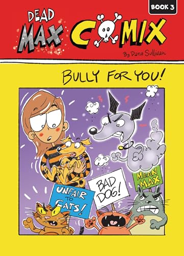 Stock image for Bully for You!: Book 3 (Dead Max Comix) for sale by More Than Words