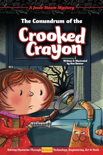 Stock image for The Conundrum of the Crooked Crayon : Solving Mysteries Through Science, Technology, Engineering, Art and Math for sale by Better World Books