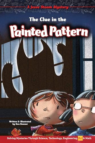 Beispielbild fr The Clue in the Painted Pattern: Solving Mysteries Through Science, Technology, Engineering, Art & Math (Jesse Steam Mysteries) zum Verkauf von Buchpark