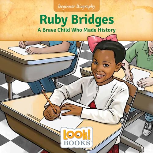 Stock image for Ruby Bridges: A Brave Child Who Made History (Beginner Biography (LOOK! Books  )) for sale by ZBK Books