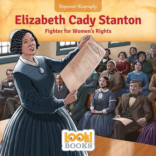Beispielbild fr Elizabeth Cady Stanton: Fighter for Women`s Rights (Beginner Biography) zum Verkauf von Buchpark