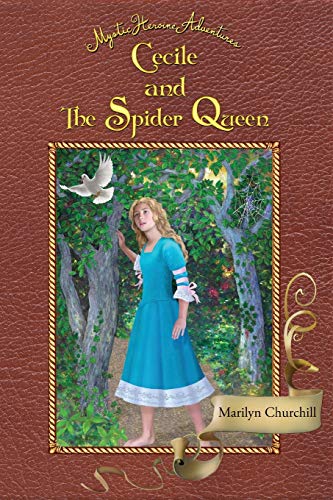 9781634439053: Cecile and The Spider Queen: Mystic Heroine Adventures