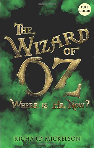Beispielbild fr The Wizard of OZ, Where Is He Now? zum Verkauf von SecondSale