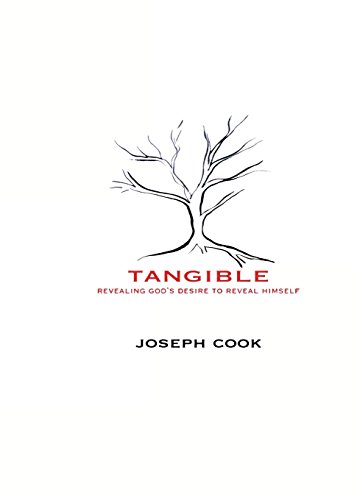 Tangible : Revealing God's Desire to Reveal Himself - Joseph Cook