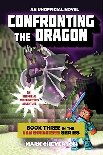 Imagen de archivo de Confronting the Dragon: Book Three in the Gameknight999 Series: An Unofficial Minecrafter's Adventure a la venta por More Than Words