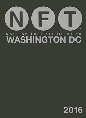 Beispielbild fr Not For Tourists Guide to Washington DC 2016 zum Verkauf von Wonder Book