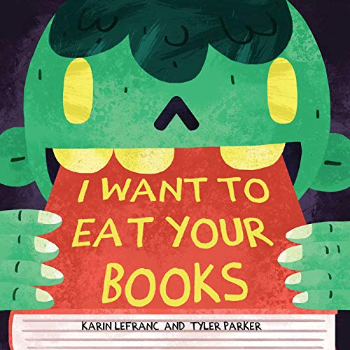 Stock image for I Want to Eat Your Books for sale by SecondSale