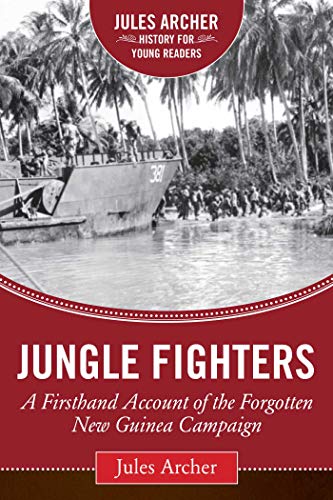 Beispielbild fr Jungle Fighters : A Firsthand Account of the Forgotten New Guinea Campaign zum Verkauf von Better World Books