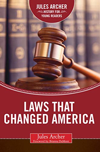 Stock image for Laws that Changed America (Jules Archer History of Young Readers) for sale by SecondSale