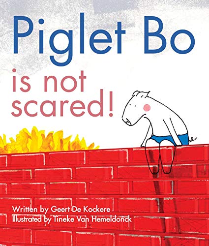 Imagen de archivo de Piglet Bo Is Not Scared! a la venta por HPB-Diamond