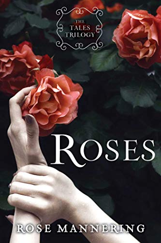 Beispielbild fr Roses: The Tales Trilogy, Book 1 zum Verkauf von SecondSale