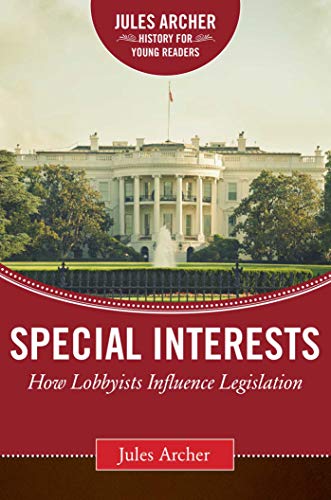 Beispielbild fr Special Interests : How Lobbyists Influence Legislation zum Verkauf von Better World Books