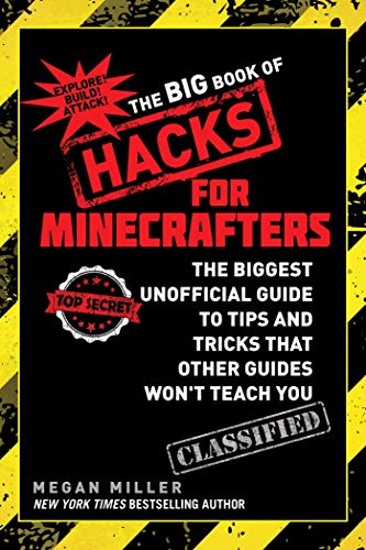 Beispielbild fr The Big Book of Hacks for Minecrafters : The Biggest Unofficial Guide to Tips and Tricks That Other Guides Won't Teach You zum Verkauf von Better World Books