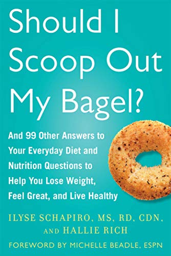 Stock image for Should I Scoop Out My Bagel? : And 99 Other Answers to Your Everyday Diet and Nutrition Questions to Help You Lose Weight, Feel Great, and Live Healthy for sale by Better World Books