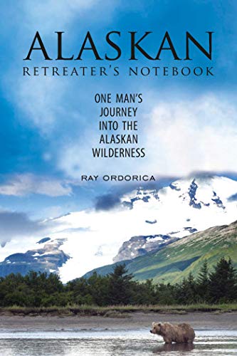 9781634502474: The Alaskan Retreater's Notebook: One Man's Journey into the Alaskan Wilderness [Idioma Ingls]