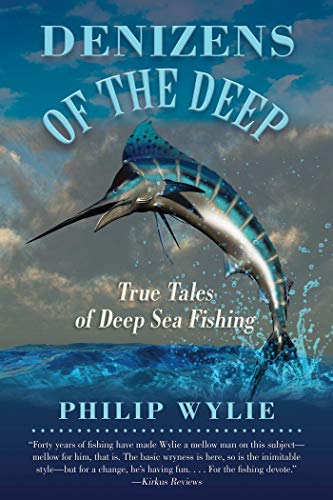 9781634502481: Denizens of the Deep: True Tales of Deep-Sea Fishing