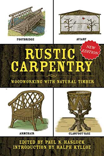 Beispielbild fr Rustic Carpentry: Woodworking with Natural Timber zum Verkauf von BooksRun