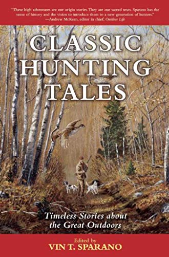 9781634502993: Classic Hunting Tales: Timeless Stories about the Great Outdoors